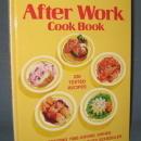 Better Homes and Gardens After Work Cook Book