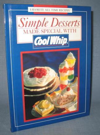 Favorite All Time Recipes Simple Desserts Made Special with Cool Whip