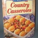 Easy Home Cooking Country Casseroles