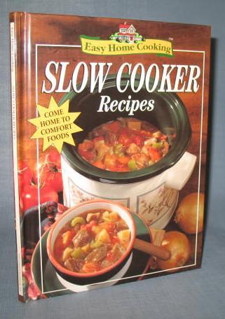 Easy Home Cooking Slow Cooker Recipes