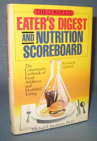The Complete Eater's Digest and Nutrition Scoreboard by Michael F. Jacobson