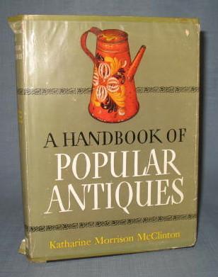 A Handbook of Popular Antiques by Katharine Morrison McClinton