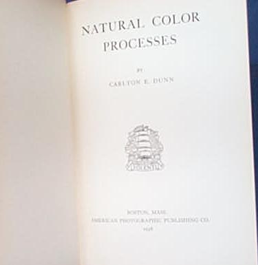 Natural Color Processes by Carlton E. Dunn
