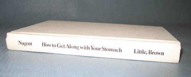 How to Get Along with Your Stomach by Nancy Nugent