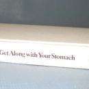 How to Get Along with Your Stomach by Nancy Nugent