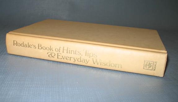 Rodale's Book of Hints, Tips & Everyday Wisdom