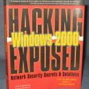 Hacking Exposed Windows 2000: Network Security Secrets and Solutions by Joel Scambray and Stuart McClure