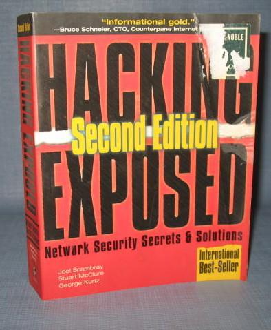 Hacking Exposed: Network Security Secrets and Solutions, Second Edition by Joel Scambray, Stuart McClure and George Kurtz