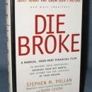 Die Broke by Stephen M. Pollan and Mark Levine