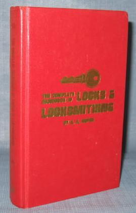 The Complete Handbook of Locks and Locksmithing by C. A. Roper