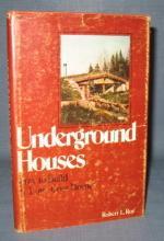 Underground Houses : How to Build a Low-Cost Home by Robert L. Roy