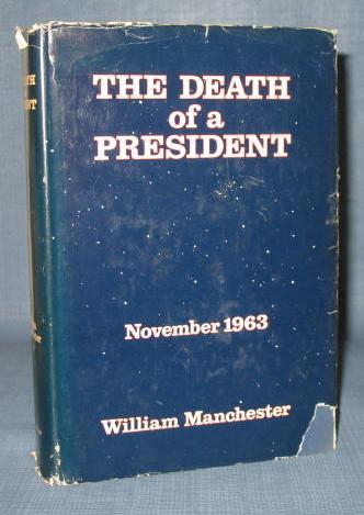 The Death of a President : November 1963 by William Manchester