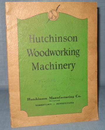 Hutchinson Woodworking Machinery (Norristown PA) equipment catalogue