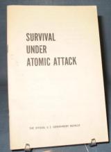 Survival Under Atomic Attack : The Official U.S. Government Booklet