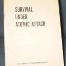 Survival Under Atomic Attack : The Official U.S. Government Booklet