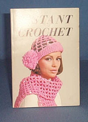 Instant Crochet created by the Needlecraft Institute
