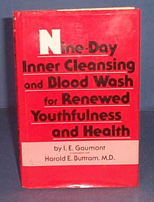 Nine-Day Inner Cleansing and Blood Wash for Renewed Youthfulness and Health by I. E. Gaumont