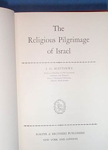 The Religious Pilgrimage of Israel by I. G. Matthews