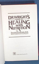 Dr. Wright's Guide to Healing with Nutrition by Jonathan V. Wright