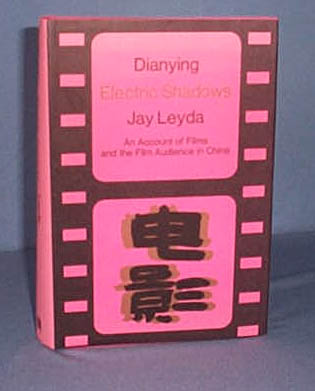 Dianying Electric Shadows: An Account of Films and the Fim Audience in China