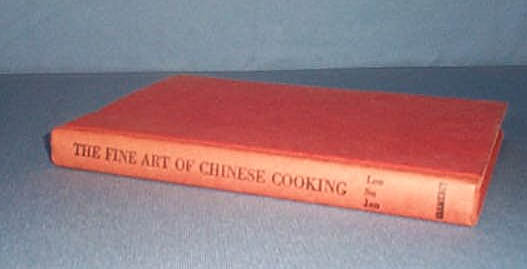 The Fine Art of Chinese Cooking by Dr. Lee Su Jan and May Lee