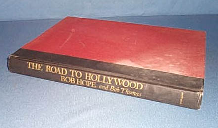 The Road to Hollywood: My 40-year Love Affair with the Movies by Bob Hope and Bob Thomas