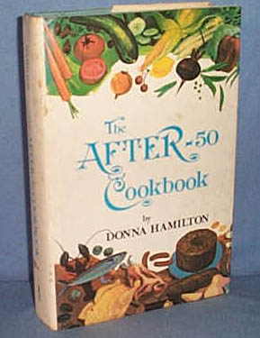 The After-50 Cookbook by Donna Hamilton