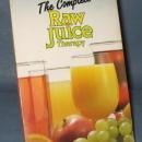 The Complete Raw Juice Therapy from Thorsons Editorial Board