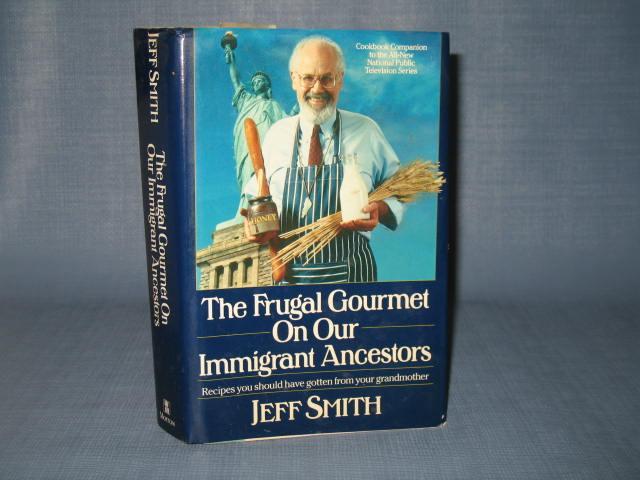 The Frugal Gourmet on our Immigrant Ancestors by Jeff Smith
