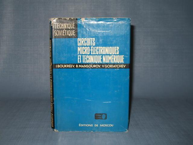 Circuits Micro-Electroniques Et Technique Numerique by I. Boukreev, B. Mansourov, V. Goriatchev