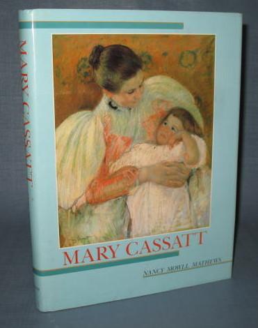 Mary Cassatt by Nancy Mowll Mathews