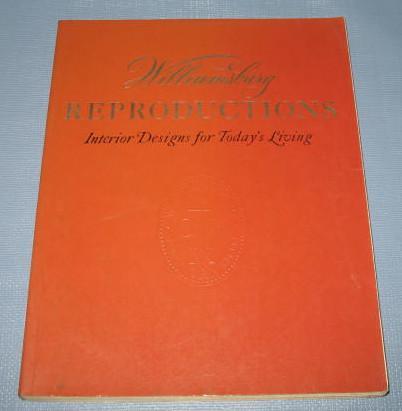 Williamsburg Reproductions : Interior Designs for Today's Living