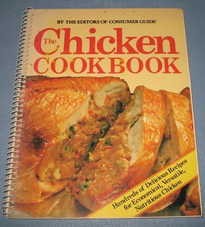 The Chicken Cookbook from the editors of Consumer Guide