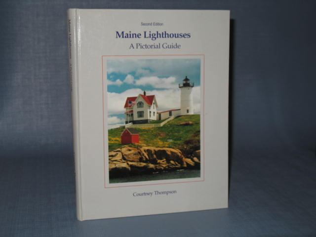 Maine Lighthouses : A Pictorial Guide, Second Edition by Courtney Thompson