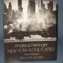 New York in the Forties : 162 photographs by Andreas Feininger, text by John von Hartz