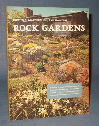 How to Plan, Establish, and Maintain Rock Gardens by George Schenk