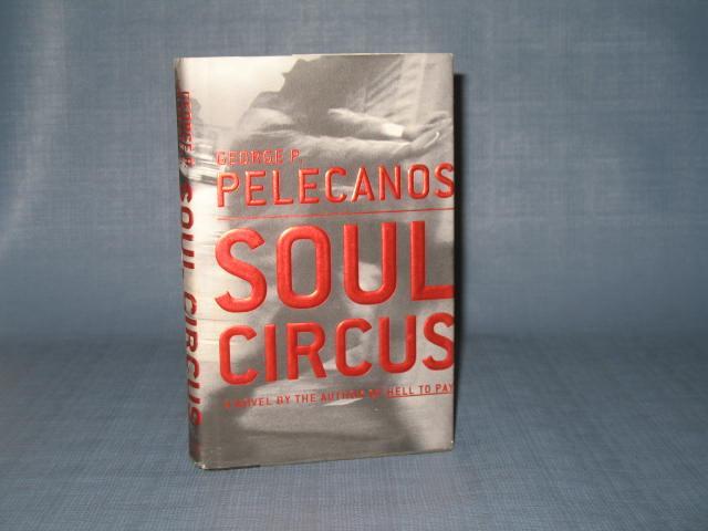 Soul Circus by George P. Pelecanos