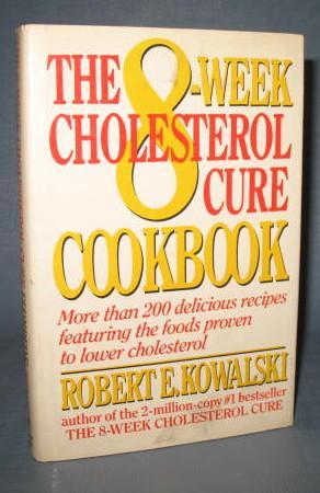 The 8-Week Cholesterol Cure Cookbook by Robert E. Kowalski