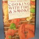Cooking with Fire & Smoke by Phillip Stephen Schulz