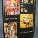Enameling on Metal by Oppi Untracht