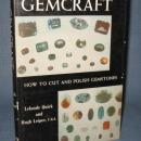 Gemcraft : How to Cut and Polish Gemstones by Lelande Quick and Hugh Leiper
