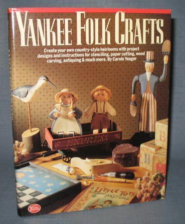 Yankee Folk Crafts by Carole Yeager