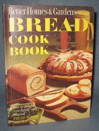 Better Homes and Gardens Bread Cook Book