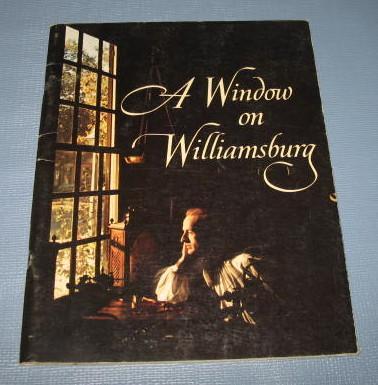 A Window on Williamsburg by the Colonial Williamsburg Foundation