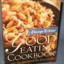 The Chicago Tribune Good Eating Cookbook, edited by Carol Mighton Haddix