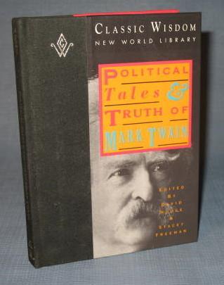 Political Tales & Truth of Mark Twain edited by David Hodge and Stacey Freeman