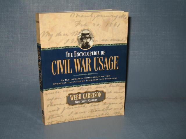 The Encyclopedia of Civil War Usage by Webb Garrison