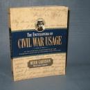 The Encyclopedia of Civil War Usage by Webb Garrison