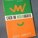 Catch the Irish Laughter by Dave Abbott