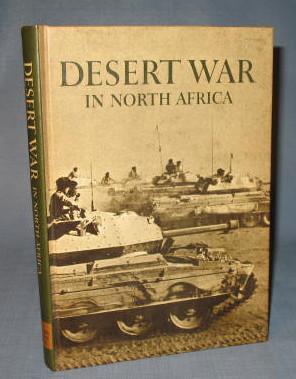 Desert War in North Africa by Stehen W. Sears and the editors of Horizon Magazine